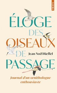 eloge-des-oiseaux-de-passage-journal-dun-ornithologue-enthousiaste-edition-limitee-9791041425532