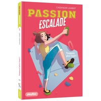passion-escalade-toujours-plus-haut-tome-1-9791070162682