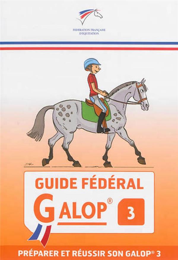 guide-federal-galop-3-preparer-et-reussir-son-galop-3-9791095279495