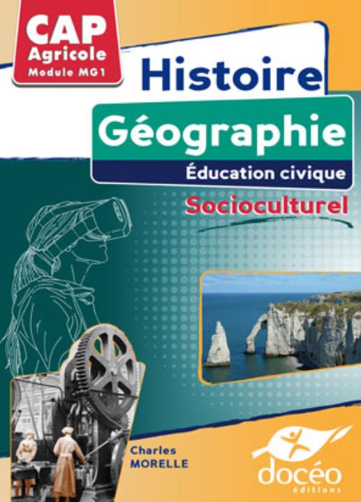 HISTOIRE-GEO-EDUCATION-CIVIQUE-SOCIOCULTUREL-CAP-AGRICOLE-MODULE-MG1-MANUEL-TD